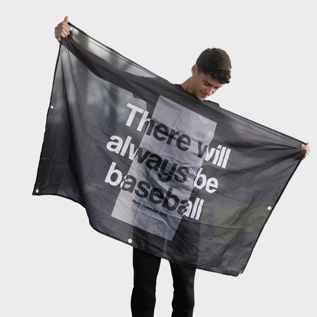 There will always be baseball banner